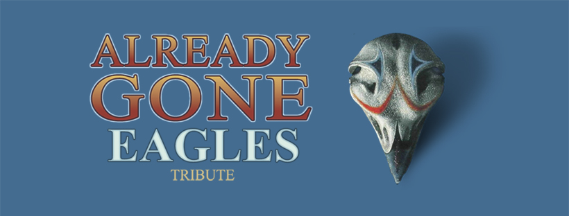 Already Gone – A Tribute to The Eagles Already Gone - A Tribute to The Eagles - Raising Cane's River Center Theatre - 03030303 1313 2026202620262026